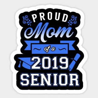 Proud Mom of a 2019 Senior Sticker